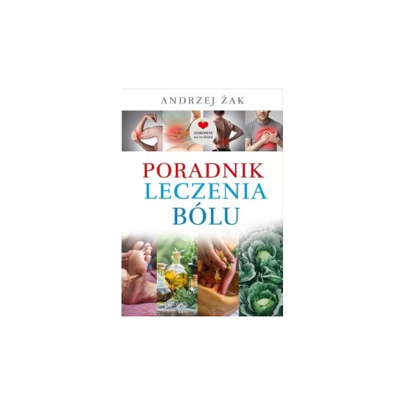 Poradnik Leczenia Bólu Andrzej Żak