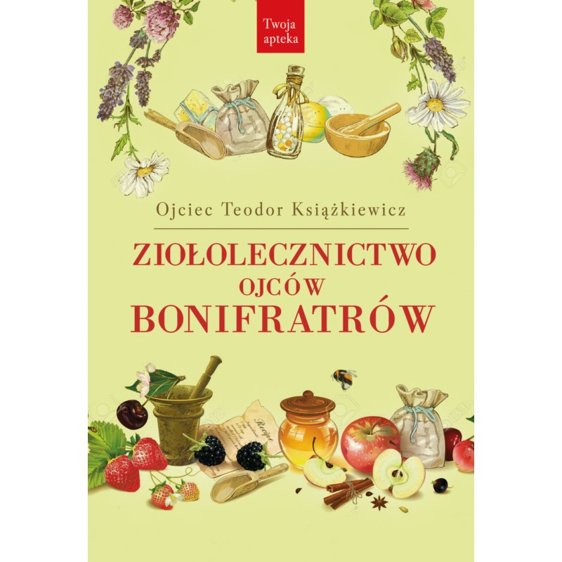 Ziołolecznictwo Ojców Bonifraterów Ojciec Teodor